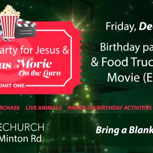 Birthday Party for Jesus & Movie Night