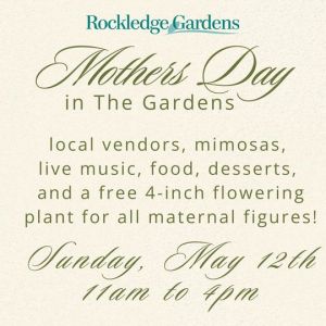 Rockledge Gardens: Mothers Day in the Gardens