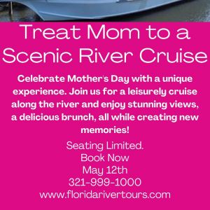 Florida River Tours: Mother's Day Scenic River Cruise