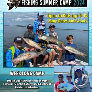 Sebstian Inlet Fishing Summer Camp 2024