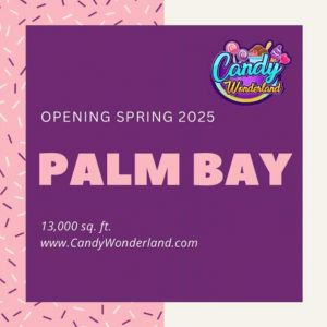 Opening Soon-Candy Wonderland Palm Bay