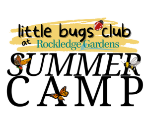 Rockledge Gardens Little Bugs Club Summer Camp