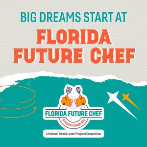 Florida Division of Food Nutrition & Wellness: Florida Future Chef Student Cooking Competition