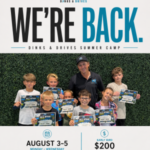 Dinks & Drives Summer Camp