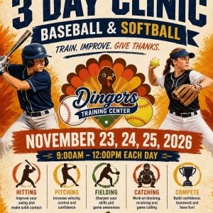 Dingers Training Center Thanksgiving Clinics