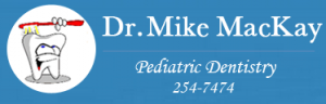 Dr. Mike MacKay Pediatric Dentistry