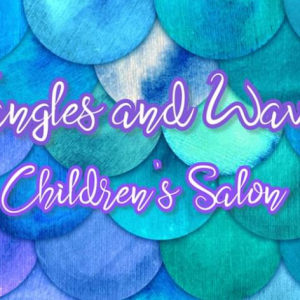 Tangles and Waves Children's Salon